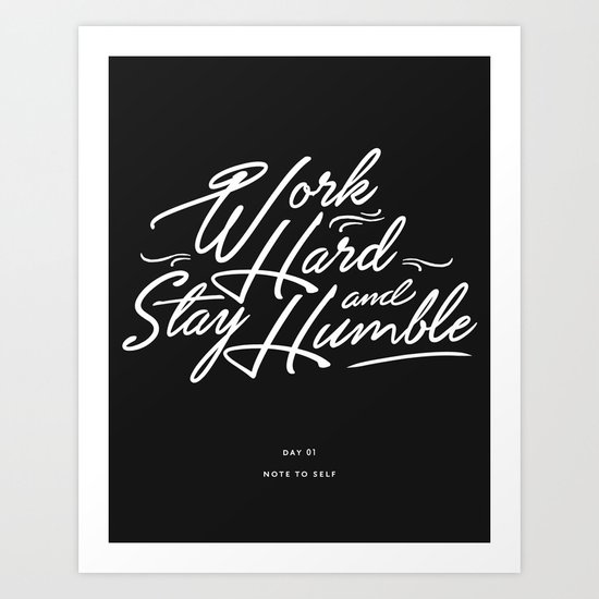 Work Hard And Stay Humble Art Print