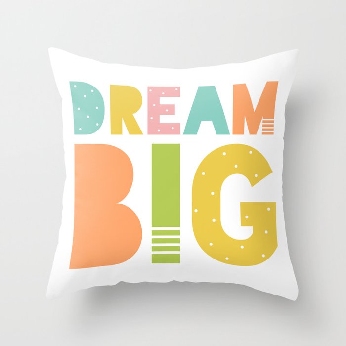 DREAM BIG Throw Pillow