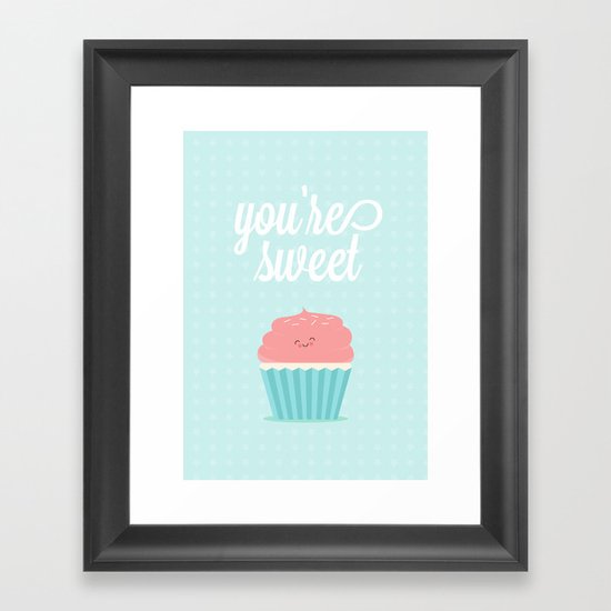 You're Sweet Framed Art Print