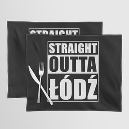 Straight Outta Lodz Placemat