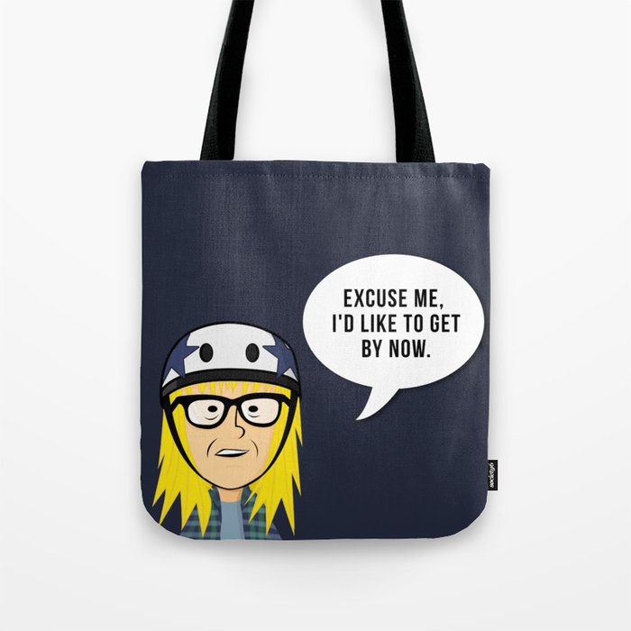 Derby Garth I'd like to Get by Now Tote Bag