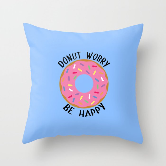 Donut Worry Be Happy Throw Pillow