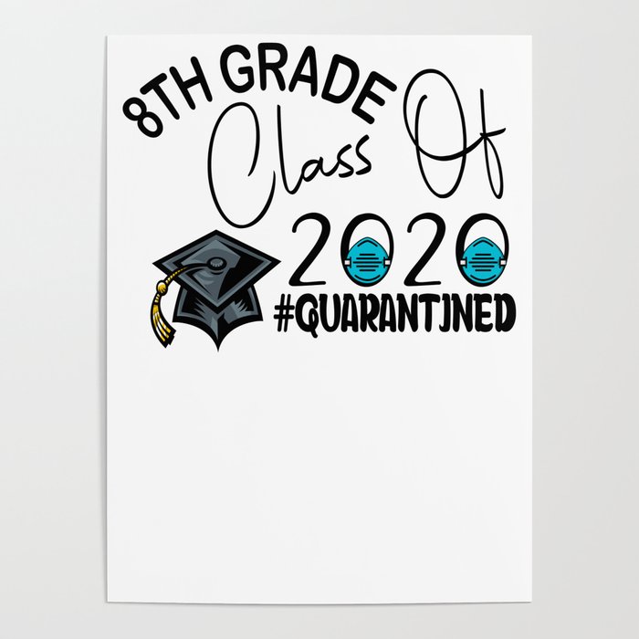 8th Grade Class Of 2020 Quarantined Poster
