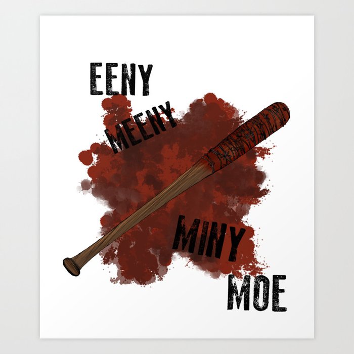 The Walking Dead Eeny Meeny Miny Moe Art Print By