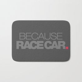 BECAUSE RACE CAR v4 HQvector Bath Mat | Vector, Digital, Graphic Design, Illustration 