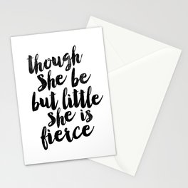 Though She Be But Little She Is Fierce black and white typography poster home decor bedroom wall art Stationery Card