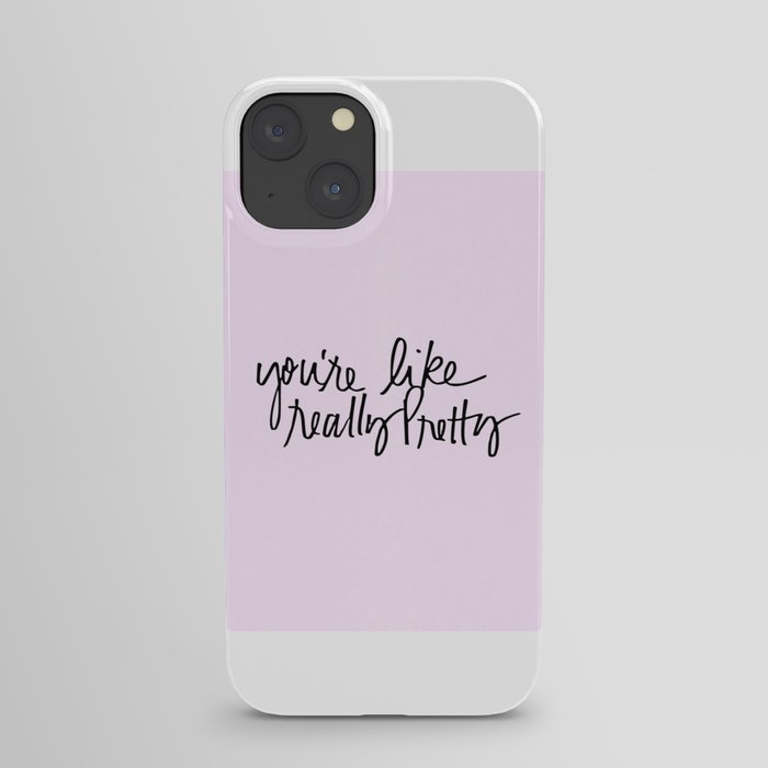 You're like really pretty - black iPhone Case