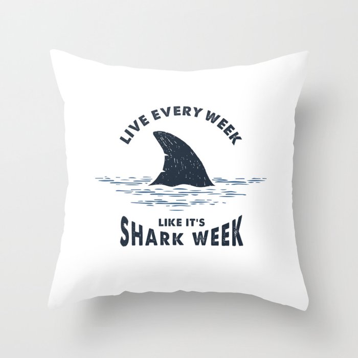 Inspirational Funny Quote. Nautical Illustration With Shark Tail. Shark Week Throw Pillow