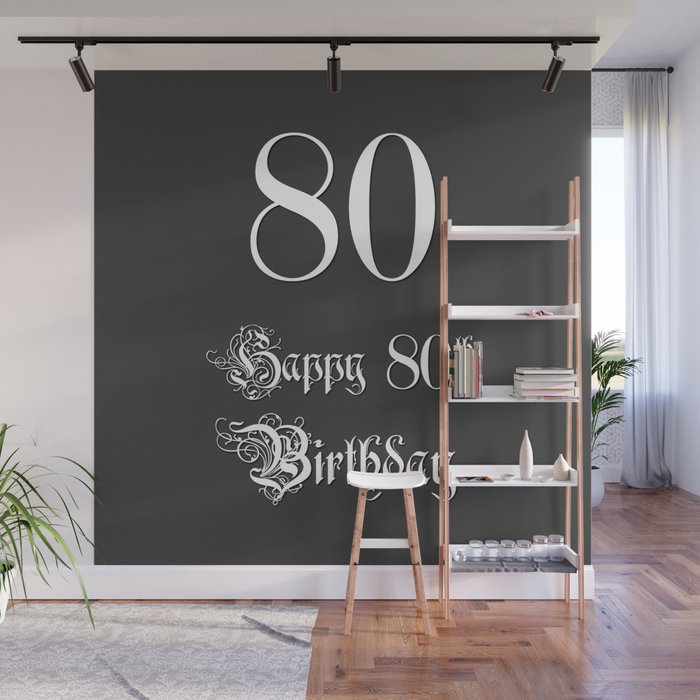 Happy 80th Birthday - Fancy, Ornate, Intricate Look Wall Mural