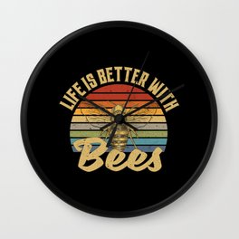 Life Is Better With Bees Wall Clock | Apiarist, Lover, Beehive, Beekeeper, Apiculturist, Animalwelfare, Beekeeping, Vintage, Honey, Graphicdesign 