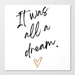 It Was All a Dream - Biggie Smalls Quote Canvas Print