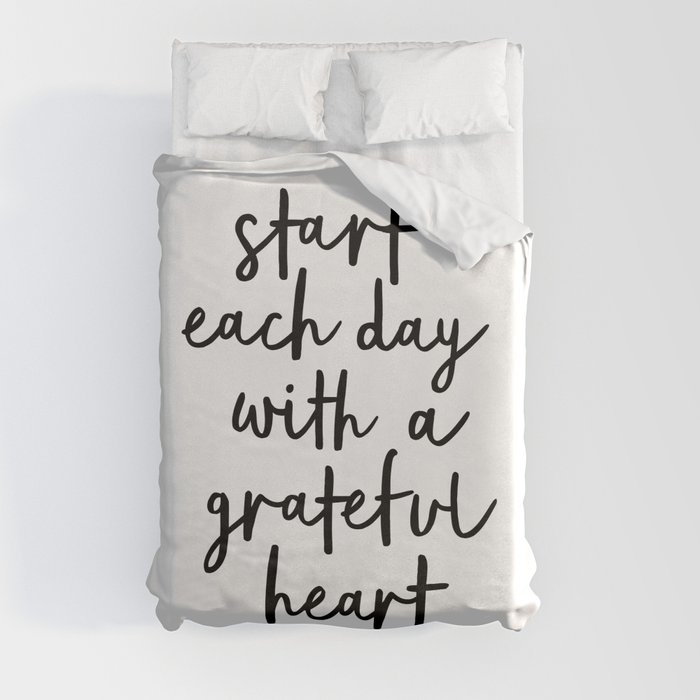 Start Each Day With a Grateful Heart black and white typography minimalism home room wall decor Duvet Cover