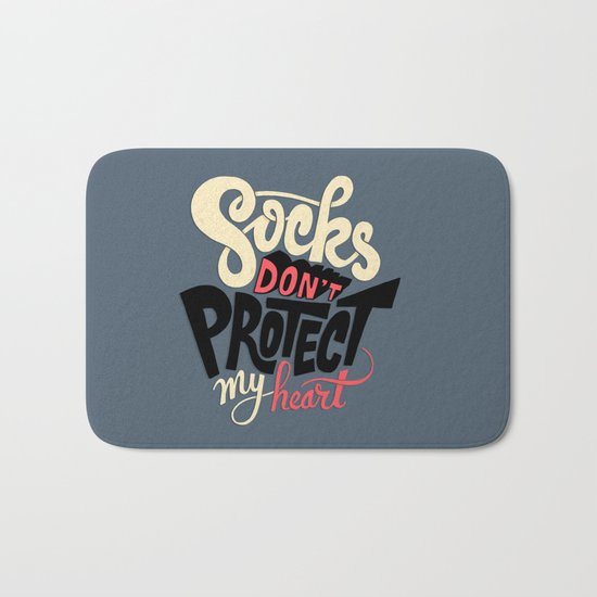 Socks Don't Protect My Heart Bath Mat
