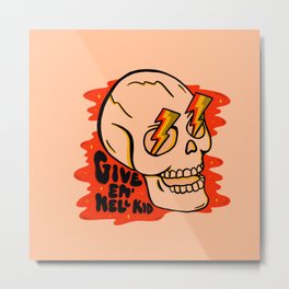 Give 'Em Hell Metal Print