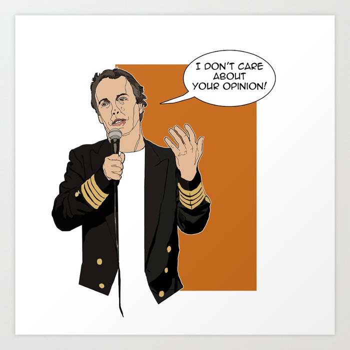 Doug Stanhope - I don't care about your opinion Art Print