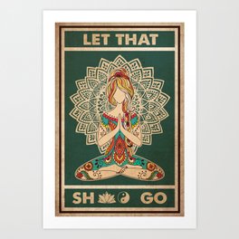 Yoga Girl , Let That Shit Go Poster, Yoga Lovers Poster Art Print