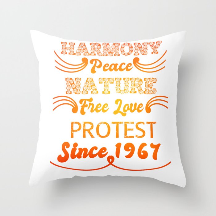 Harmony Peace Nature Free Love Protest Since 1967 Throw Pillow