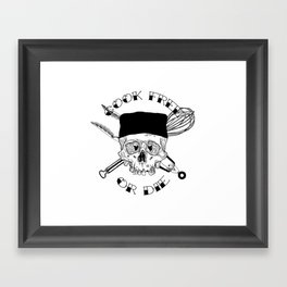 COOK FREE OR DIE Framed Art Print