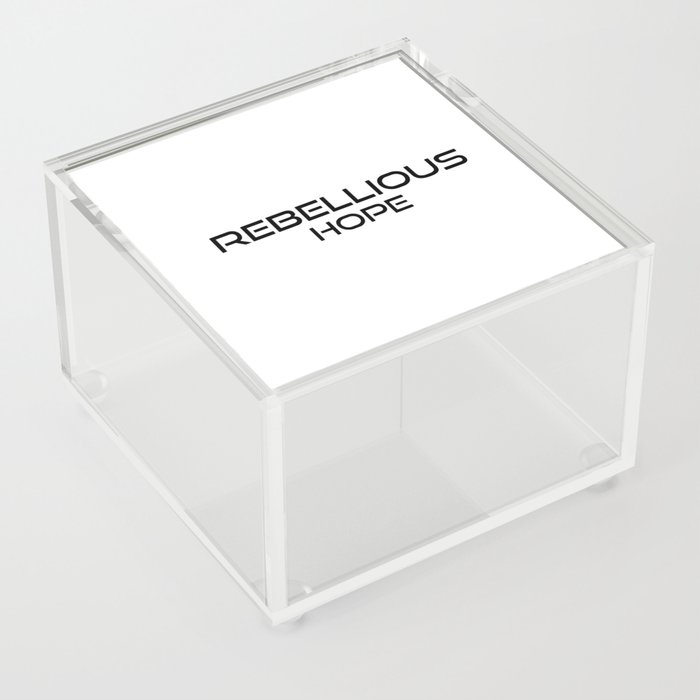 rebellious hope Acrylic Box
