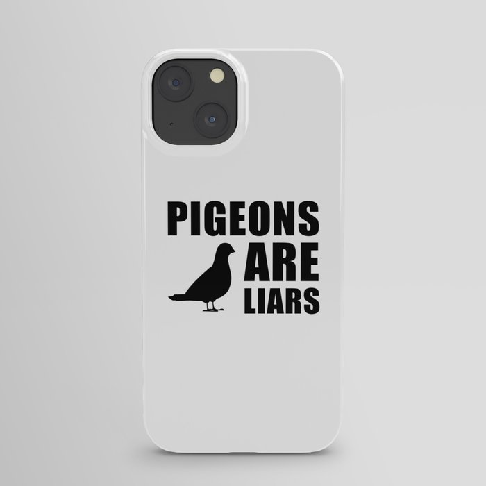 Pigeons Are Liars iPhone Case