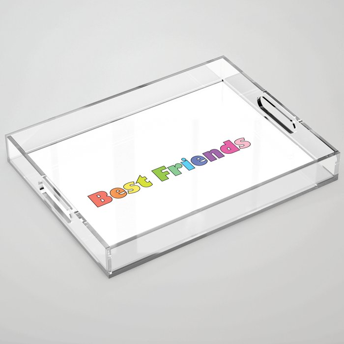 Best Friends Acrylic Tray