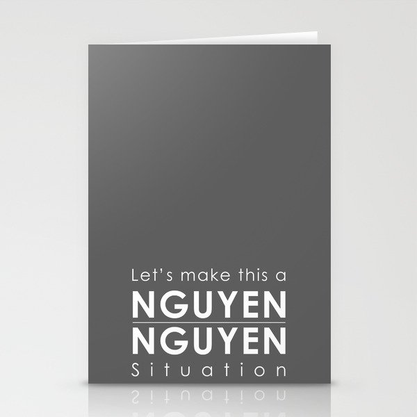 Let's Make this a Nguyen/Nguyen Situation Stationery Cards
