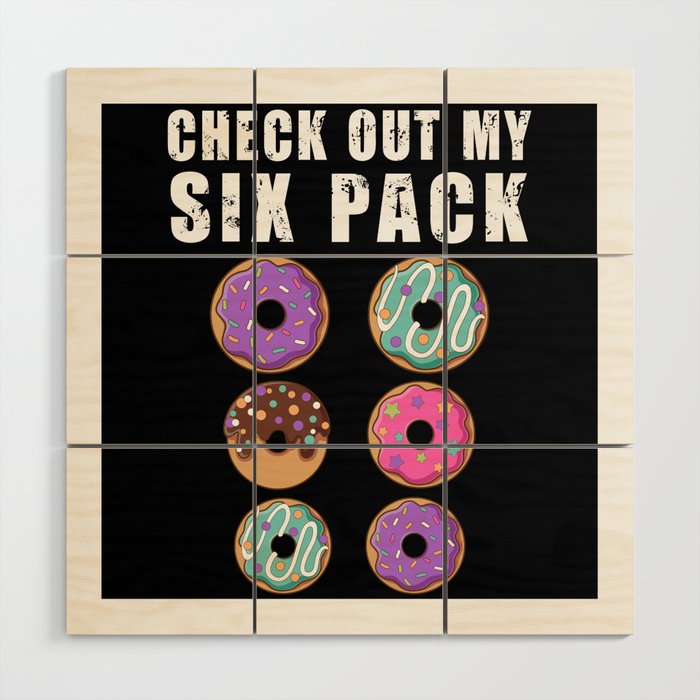 Check Out My Six Pack Donut - Funny Gym Wood Wall Art