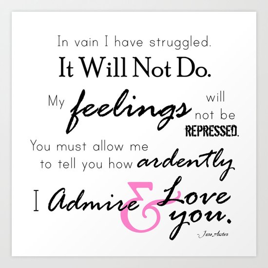 I Admire Love You Mr Darcy Quote From Pride And Prejudice By Jane Austen Art Print By Bookishbehaviour Society6