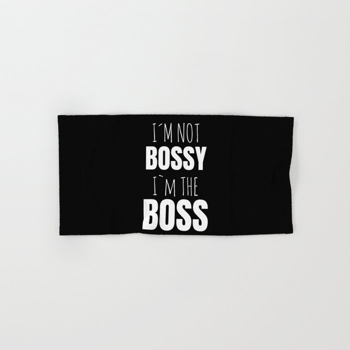 IM Not Bossy IM The Boss Hand & Bath Towel