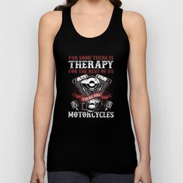 Classic Biker There Is Therapy There Are Motorcycles Unisex Tank Top