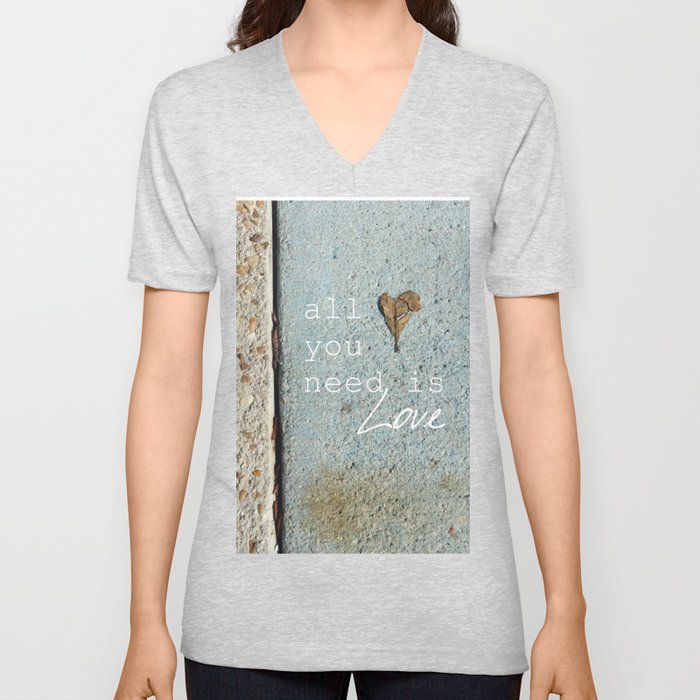All You Need Is Love V Neck T Shirt