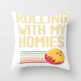 Rolling With My Homies Bowling Throw Pillow