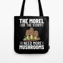 Morel Mushroom Hunting Morchella Season Fungi Tote Bag