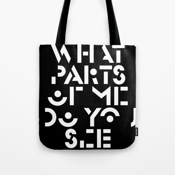 what parts of me do you see Tote Bag