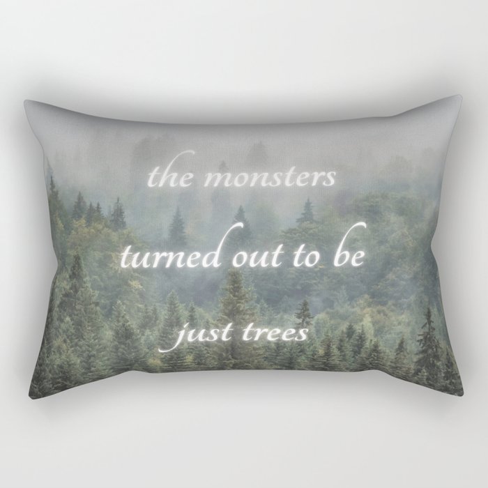 The Monsters Turned Out To Be Just Trees  Rectangular Pillow