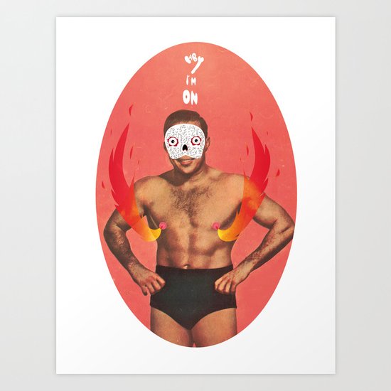 I'm on FIRE, literally Art Print