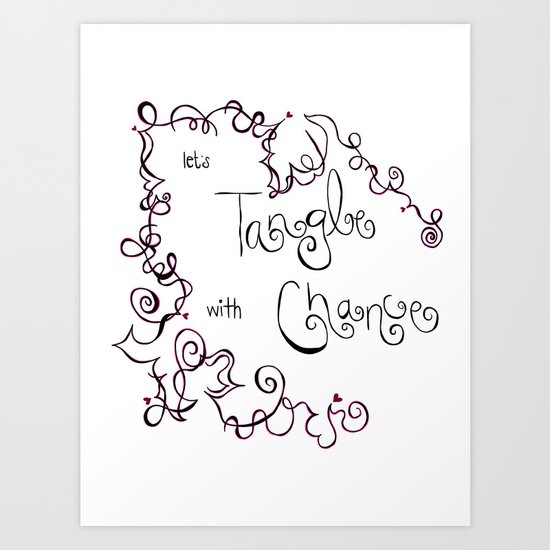 Let's Tangle With Chance Art Print