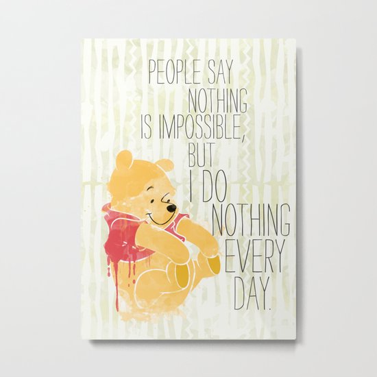 I do nothing every day Metal Print
