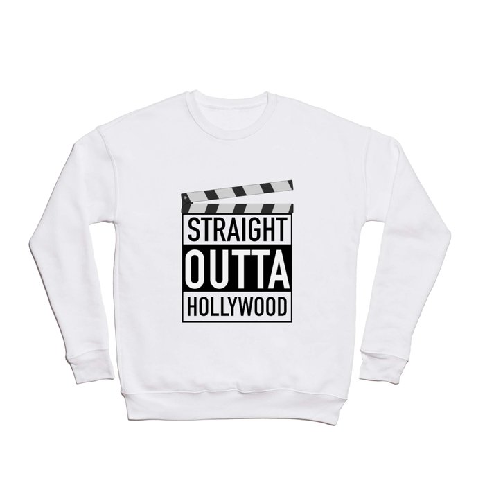 Straight outta Hollywood - cool design for movie freaks Crewneck Sweatshirt