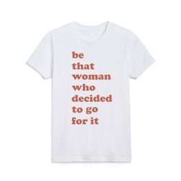Be That Woman | Terracotta Kids T Shirt