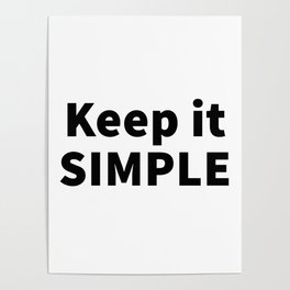 Keep it SIMPLE Poster