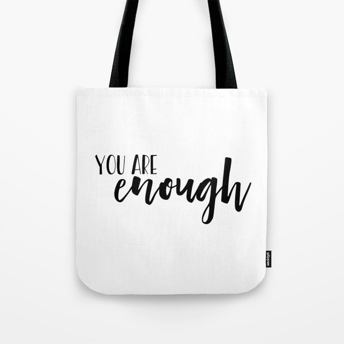 You are enough - black text Tote Bag