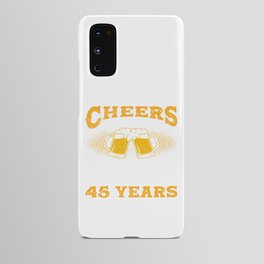Cheers And Beers To My 45 Years Android Case