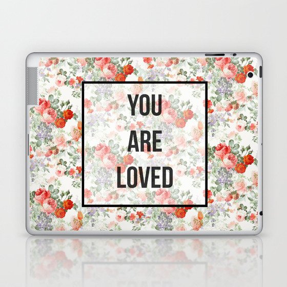 You are loved. Laptop & iPad Skin