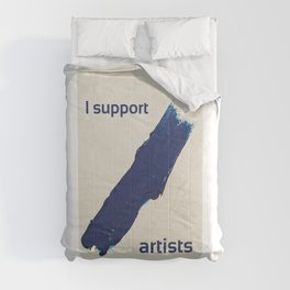 I Support Artists T-Shirt and Stationery Cards Comforter