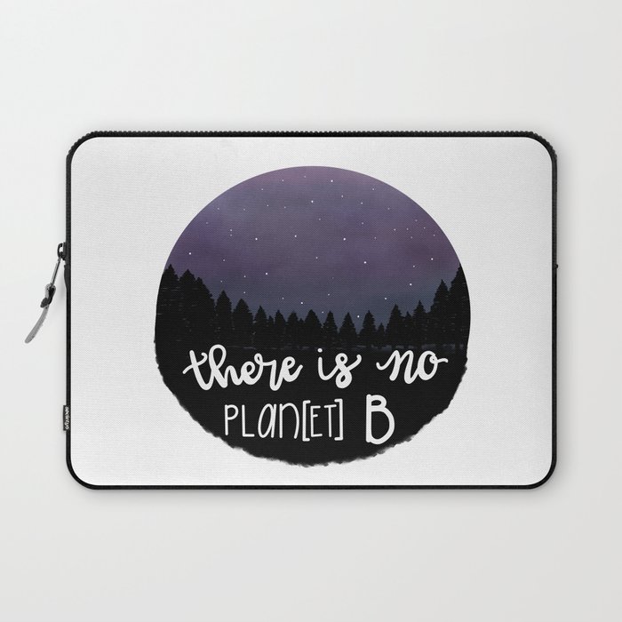 There is no Planet B Laptop Sleeve