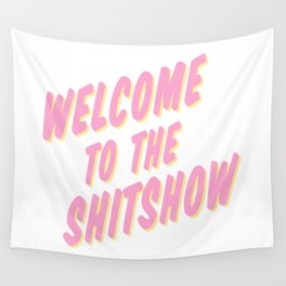 Welcome to the Shitshow - Pink and Yellow Wall Tapestry