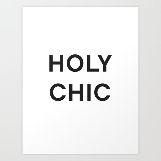 HOLY CHIC - fashion statement Art Print