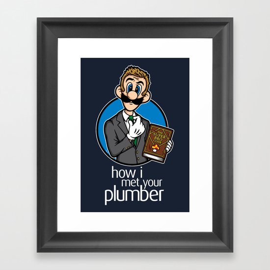 How I Met Your Plumber Framed Art Print