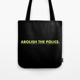 Abolish The Police. Tote Bag